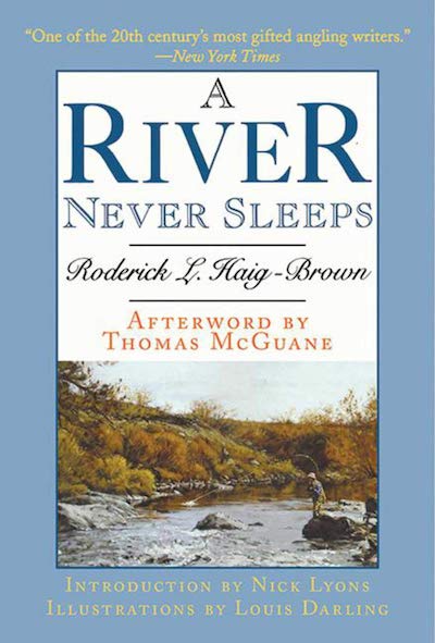 A river never sleeps - classic fly fishing book 