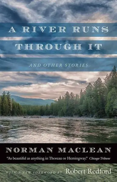 A River Runs Through It - One of the best fly fishing books of all time