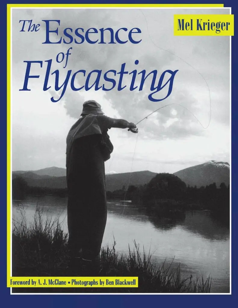 The Essence of Fly Casting by Mel Krieger - One of the best fly fishing books of all time 