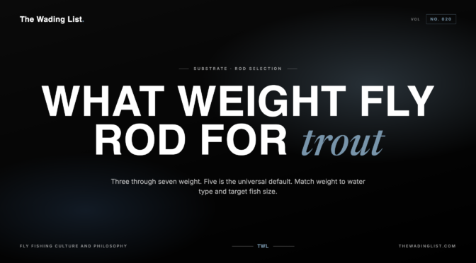 what weight fly rod for trout